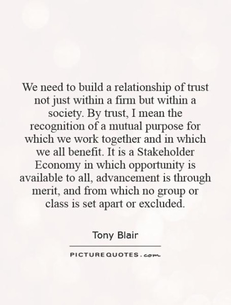we-need-to-build-a-relationship-of-trust-not-just-within-a-firm-but-within-a-society-by-trust-i-quote-1